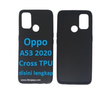 Jual Case Cross TPU Oppo A53 2020