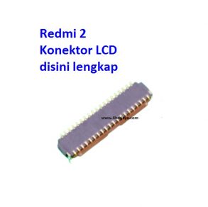 konektor-lcd-xiaomi-redmi-2 Lcd Connector Xiaomi Konektor lcd Spare Part Grosir Sparepart hp