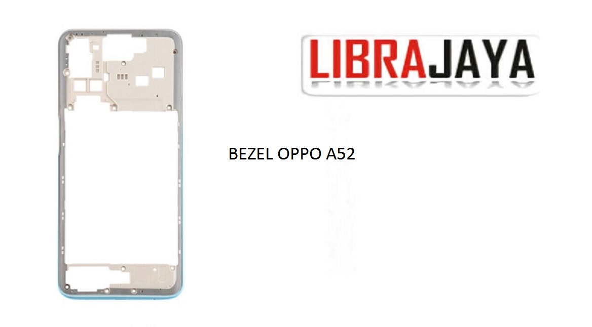BEZEL OPPO A52