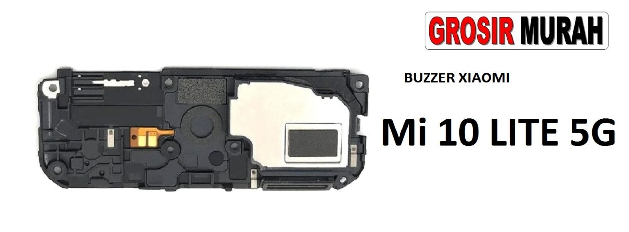BUZZER XIAOMI MI 10 LITE 5G FULLSET Loud Speaker Ringer Buzzer Sound Module Dering Loudspeaker Musik