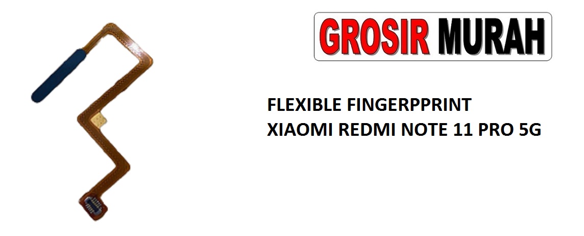 Jual Fleksibel Fingerprint Xiaomi Redmi Note 11 Pro 5G Fleksibel Flexible Fleksi Flexibel Flex