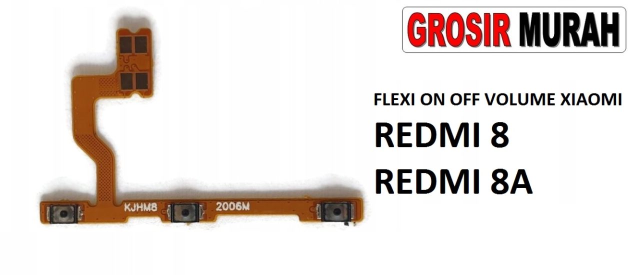 FLEKSIBEL ON OFF VOLUME XIAOMI REDMI 8 REDMI 8A Flexible Flexibel Power On Off Volume Flex Cable Spare Part Grosir Sparepart hp