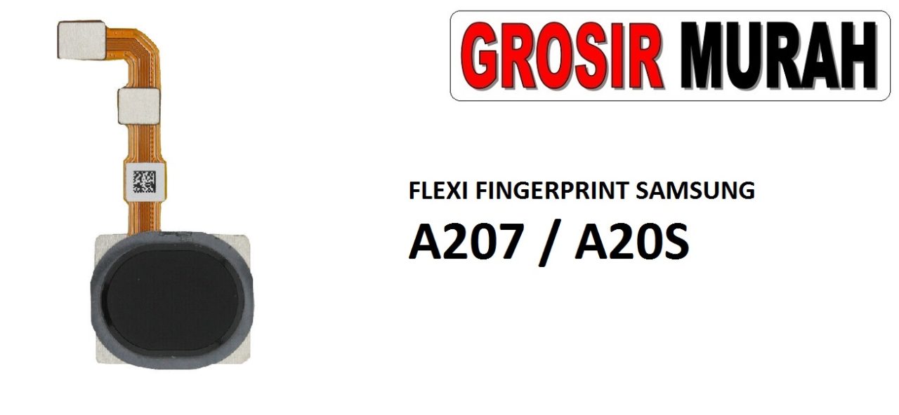 FLEKSIBEL FINGERPRINT SAMSUNG A207 A20S Flexible Flexibel Sidik Jari Home Menu Button Key Power On Off Fingerprint Flex Cable Spare Part Grosir Sparepart hp