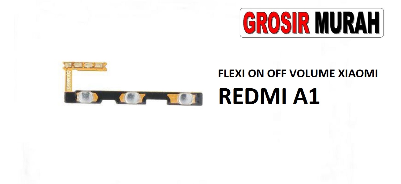 Jual Flexible On Off Volume Xiaomi Redmi A1 Fleksibel Flexible Fleksi Flexibel