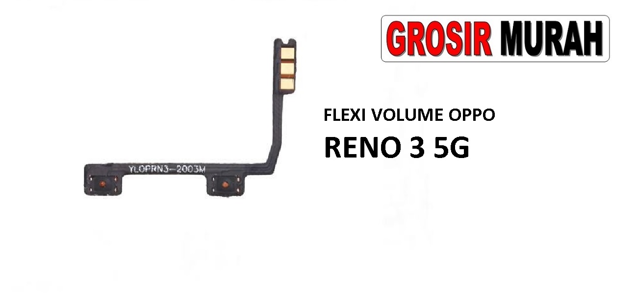 Jual Flexi Volume Oppo Reno 3 5G Fleksibel Flexible Fleksi Flexibel