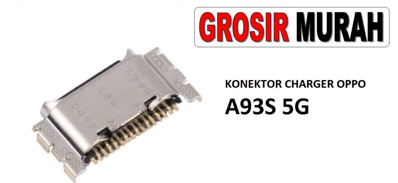 KONKETOR CHARGER OPPO A93S 5G Connector Charger Charging Port Dock Konektor Cas Spare Part Grosir Sparepart hp