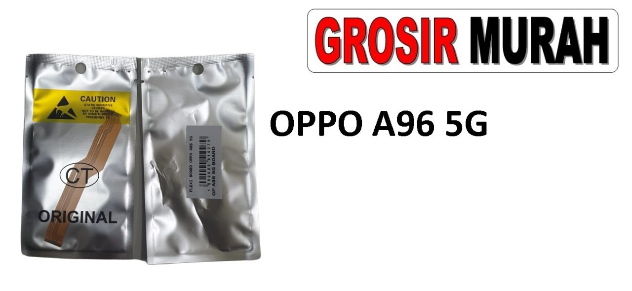 OPPO A96 5G FLEXI BOARD Flexible Flexibel Main Board Flex Cable Spare Part Grosir Sparepart hp
