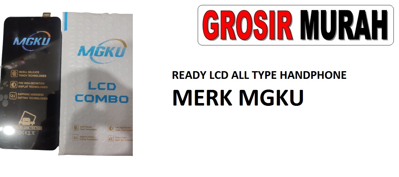Jual Grosir Lcd Hp Merk Mgku