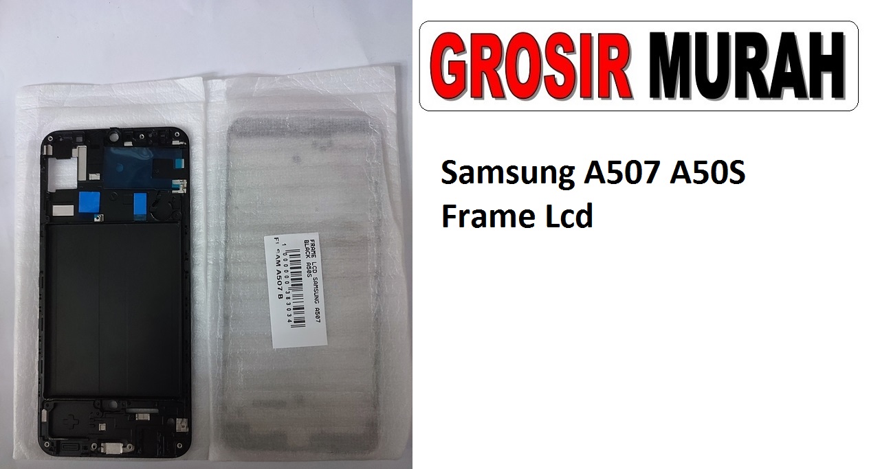Samsung A507 A50S Sparepart Hp Middle Frame Lcd Tatakan Bezel Plate Spare Part Hp Grosir