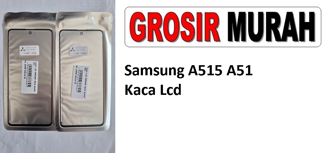 Samsung A515 A51 Glass Oca Lcd Front Kaca Depan Lcd Spare Part Grosir Sparepart hp