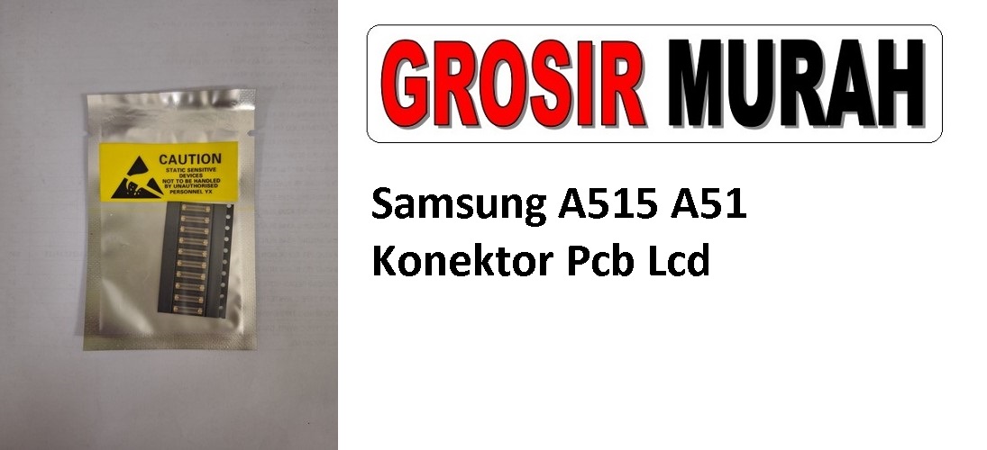 Samsung A515 A51 Connector Pcb Lcd Konektor Con lcd Spare Part Grosir Sparepart hp