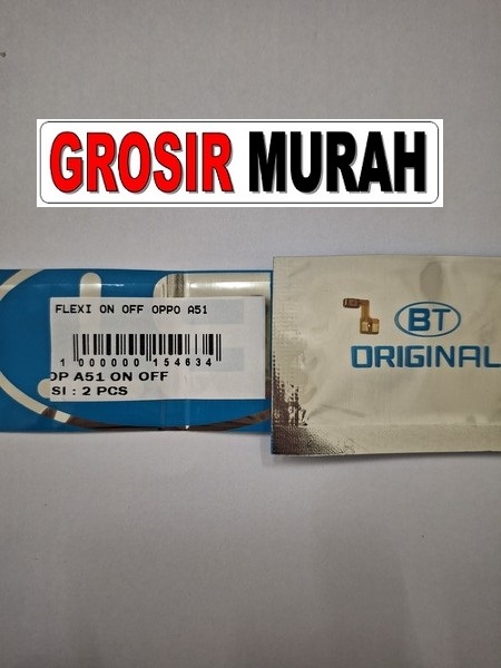 Oppo A51 Fleksi Fleksibel Flexible Flexibel Power On Off Flex Cable Spare Part Hp | Toko Grosir Sparepart Hp Jakarta