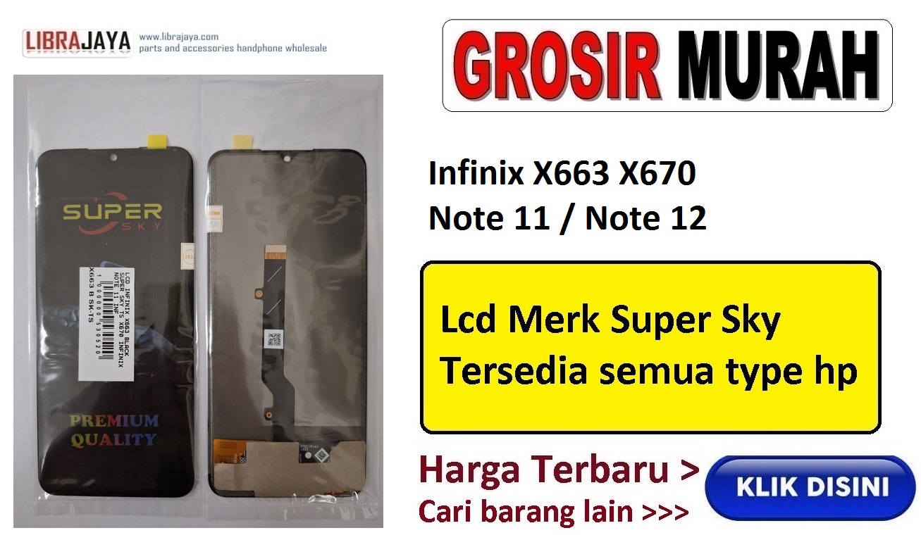 Infinix X663 X670 Note 11 Note 12 Lcd Merk Super Sky Display Digitizer Touch Screen Spare Part Terlengkap | grosir sparepart hp jakarta | sparepart hp murah | toko online sparepart hp