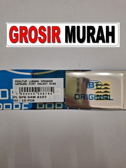 Penutup Lubang Speaker Samsung A107 A10S
