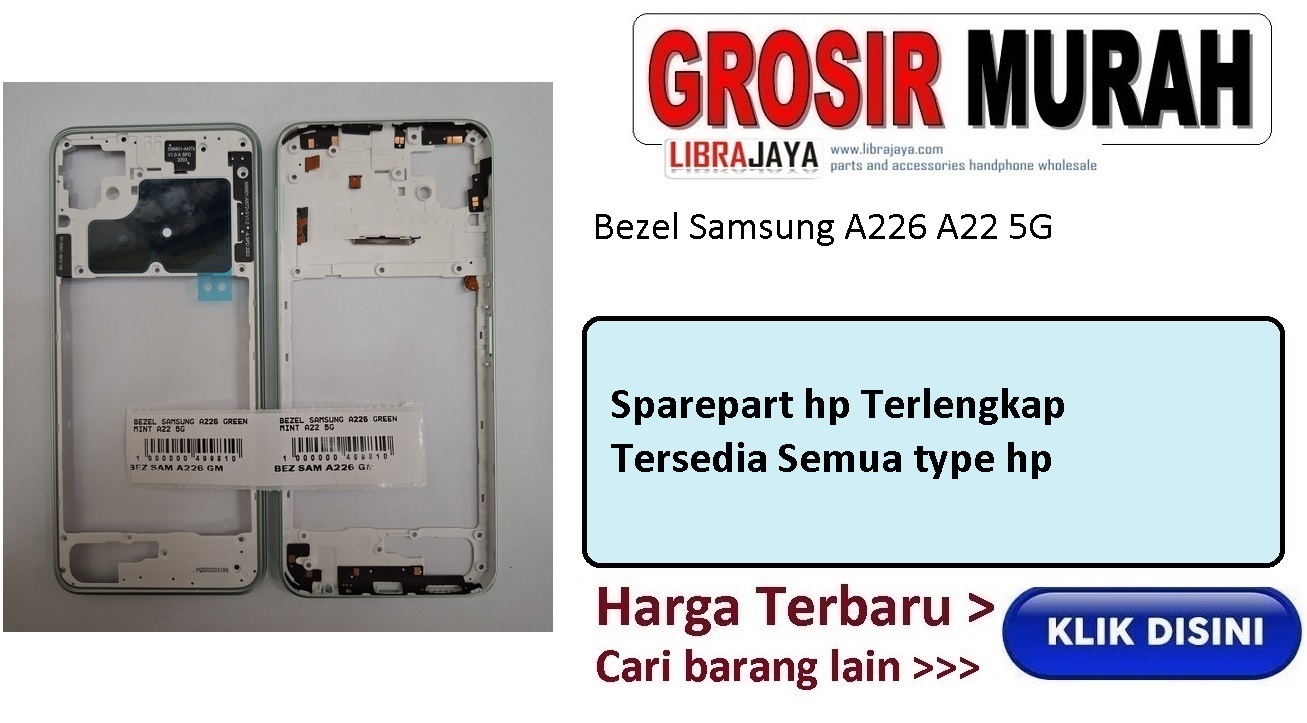 Jual Bezel Samsung A226 A22 5G Bezzel Bazel Bazzel