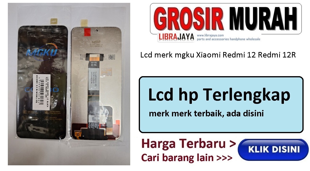 Jual Lcd Xiaomi Redmi 12 4G Redmi 12 5G Redmi 13 4G 5G Note 12R Note 13R Poco M6 4G M6 Pro Mgku