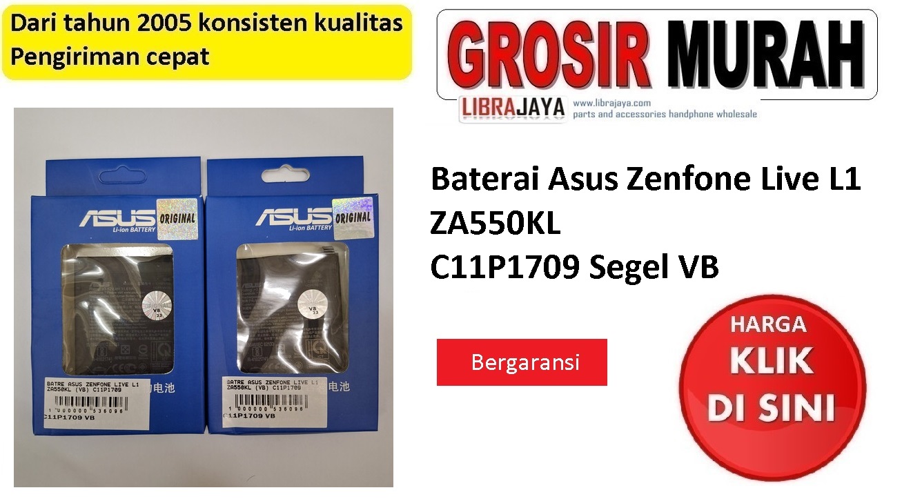 Baterai Asus Zenfone Live L1 ZA550KL C11P1709 Segel VB | Baterai Asus ZA550KL bergaransi