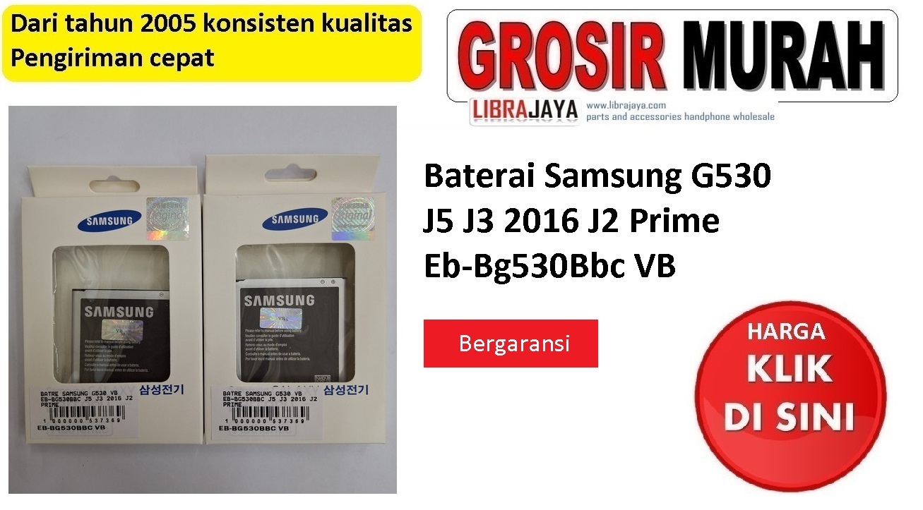 Jual Batre Samsung G530 J5 J3 2016 J2 Prime Eb-Bg530Cbe Vb Baterai Battery