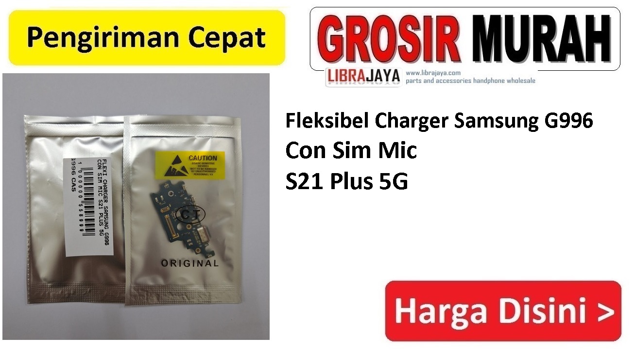 Jual Flexi Charger Samsung G996 S21 Plus 5G Fleksibel Flexible Fleksi Flexibel Flex Con Tc Connector Pcb Konektor cas papan charging