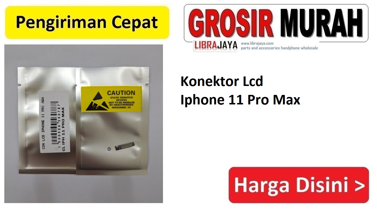 Jual Konektor Lcd Iphone 11 Pro Max Connector