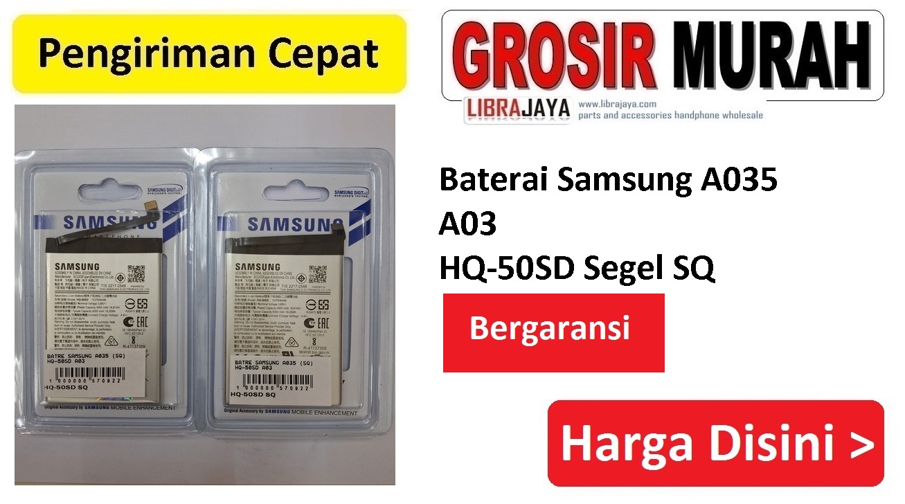 Jual Baterai Samsung A035 A03 HQ-50SD Segel SQ Baterai Battery
