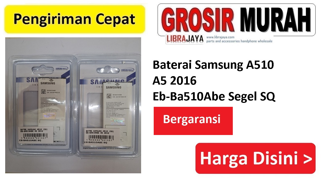 Jual Batre Samsung A510 A5 2016 Eb-Ba510Abe Sq Baterai Battery