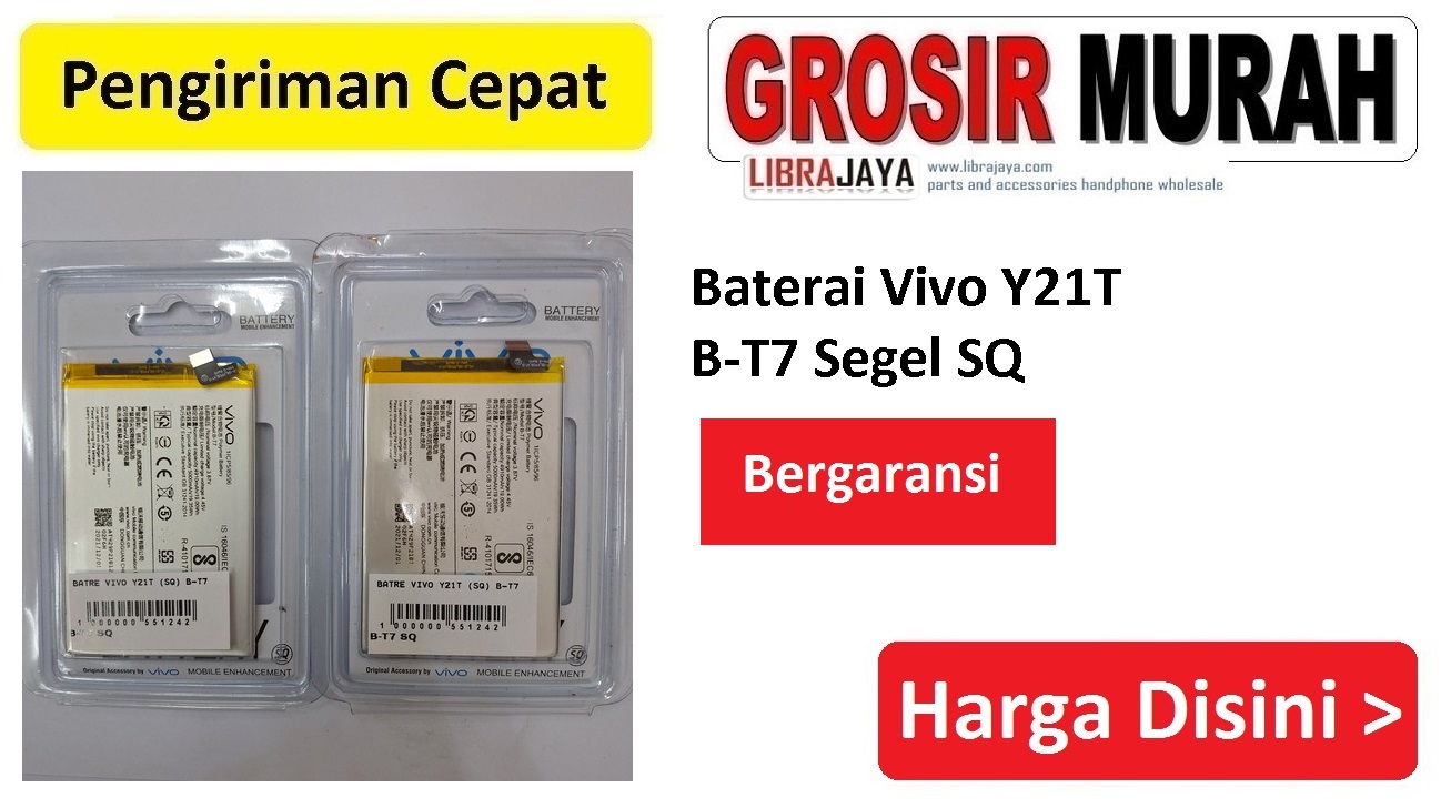 Jual Batre Vivo Y21T B-T7 Segel SQ Baterai Battery