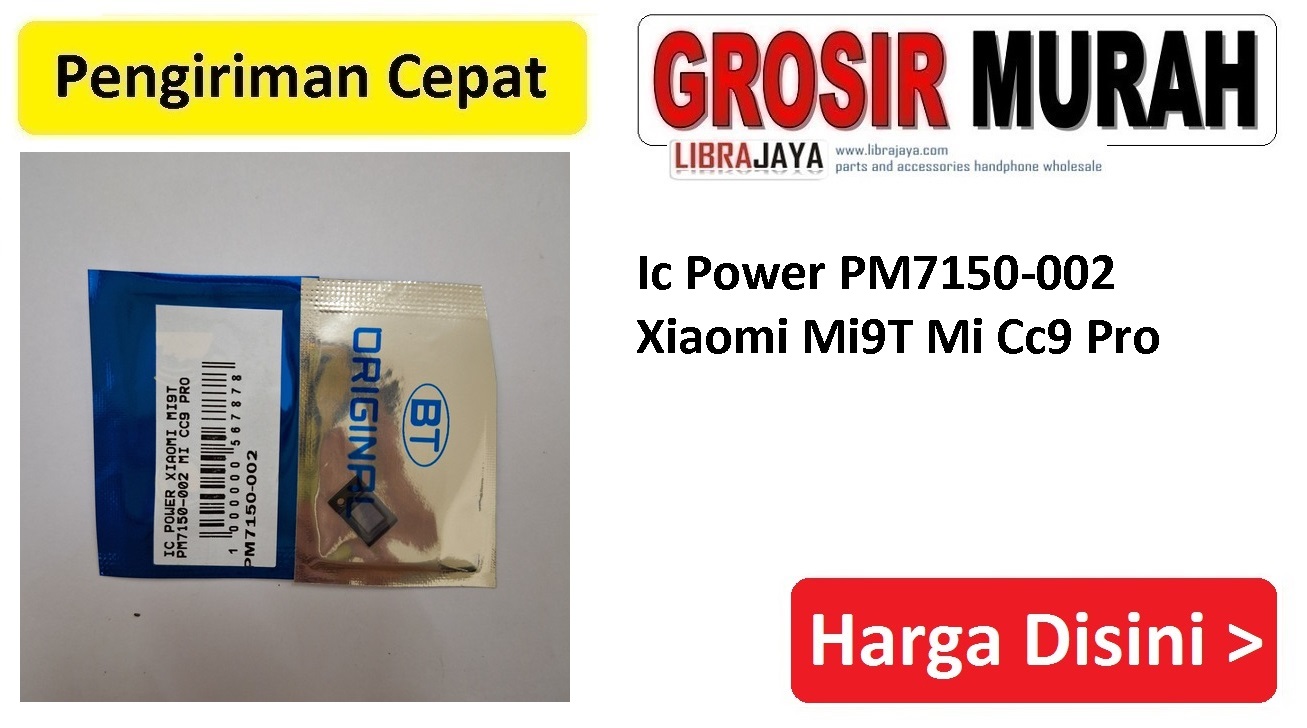 Jual Ic Power PM7150-002 Xiaomi Mi9T Mi Cc9 Pro