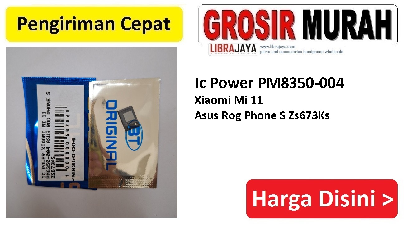 Jual Ic Power Pm8350-004 Xiaomi Mi 11 Asus Rog Phone S Zs673Ks