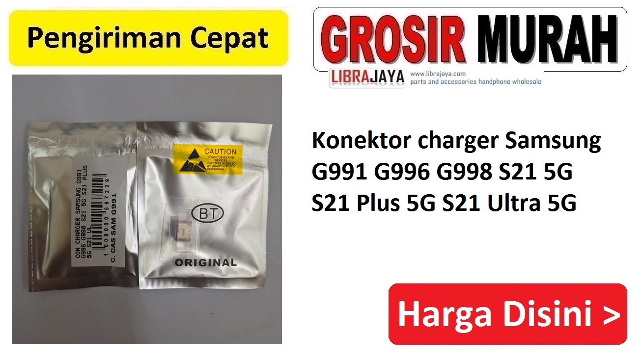Jual Konektor Charger Samsung G991 G996 G998 S21 5G S21 Plus 5G S21 Ultra 5G Connector