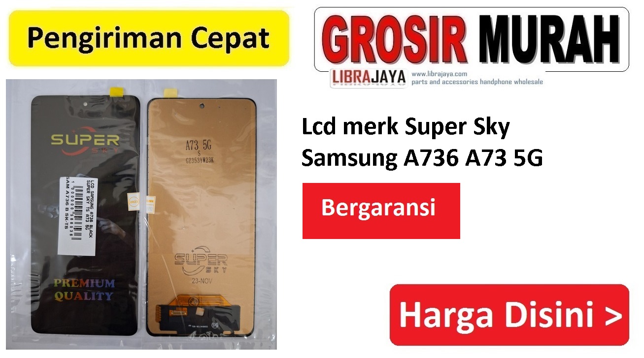 Jual Lcd Samsung A736 A73 5G Super Sky