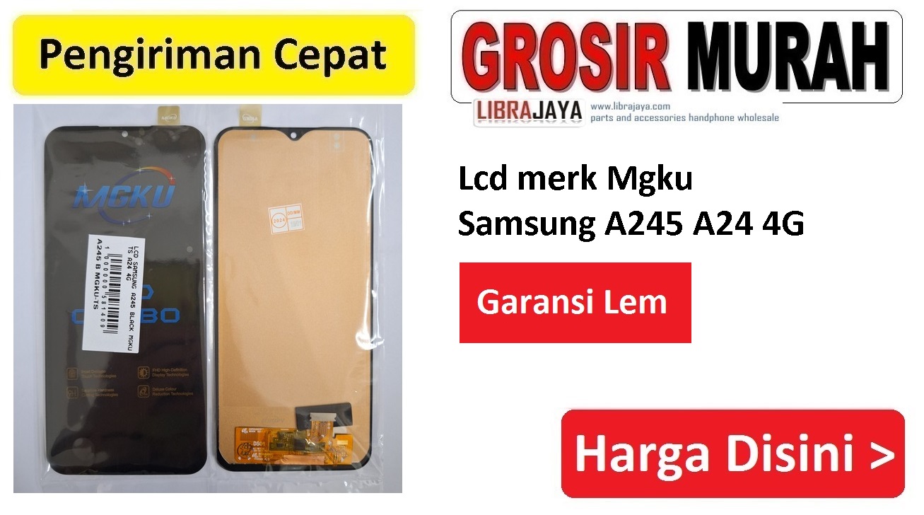 Jual Lcd merk Mgku Samsung A245 A24 4G A246 A24 5G M346 M34 5G A256 A25 5G