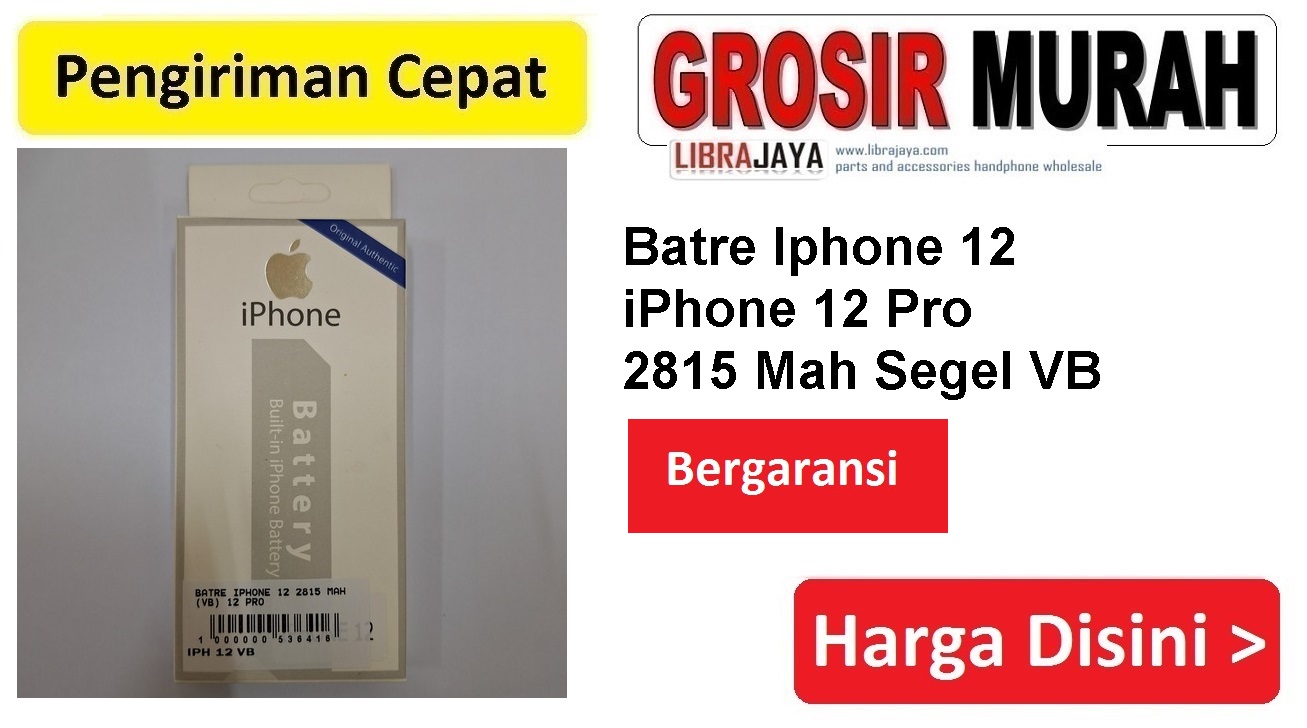 Jual Batre Iphone 12 Iphone 12 Pro 2815 Mah Vb Baterai Battery