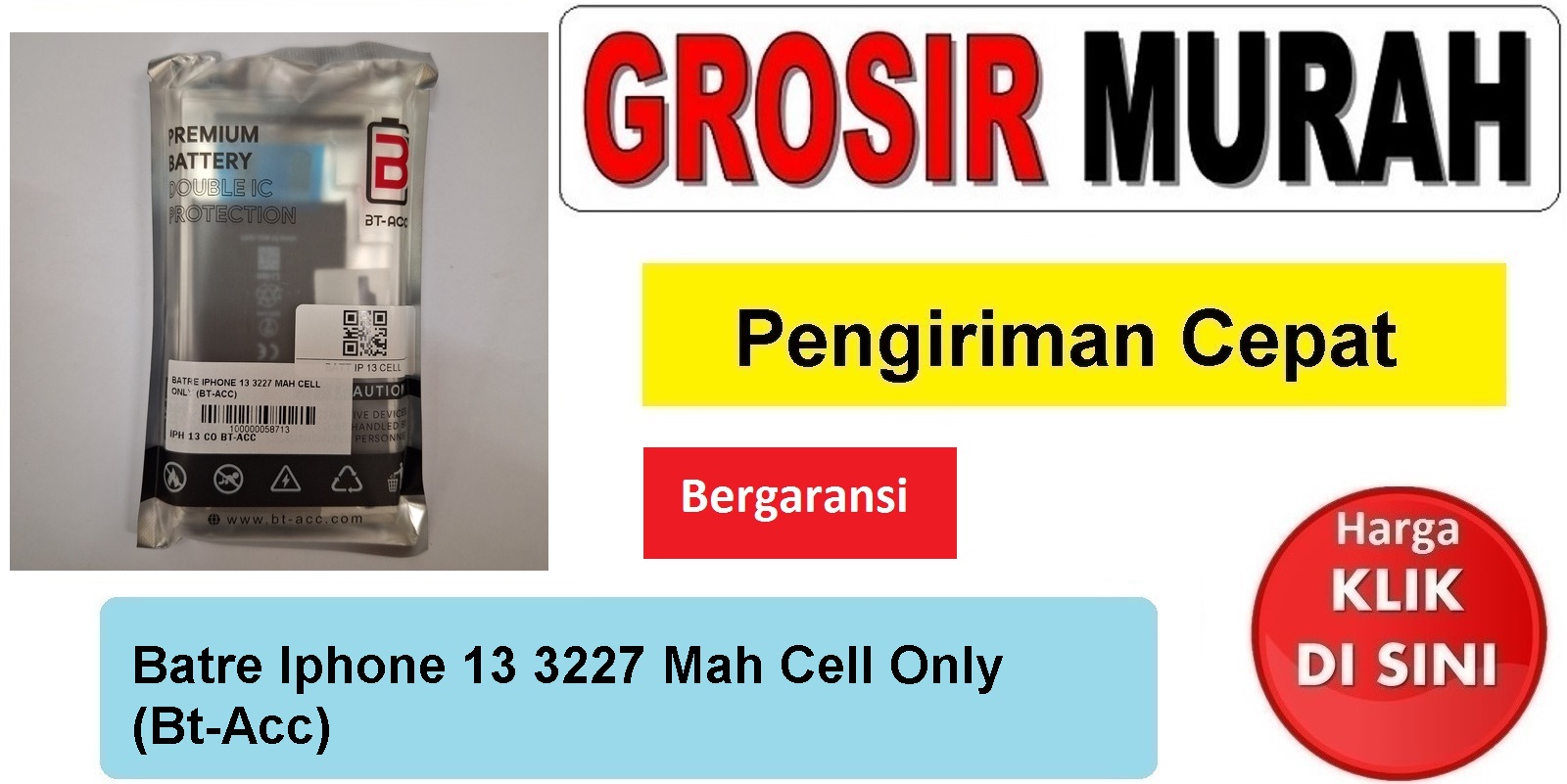 Jual Batre Iphone 13 3227 Mah Cell Only (Bt-Acc) Baterai Battery