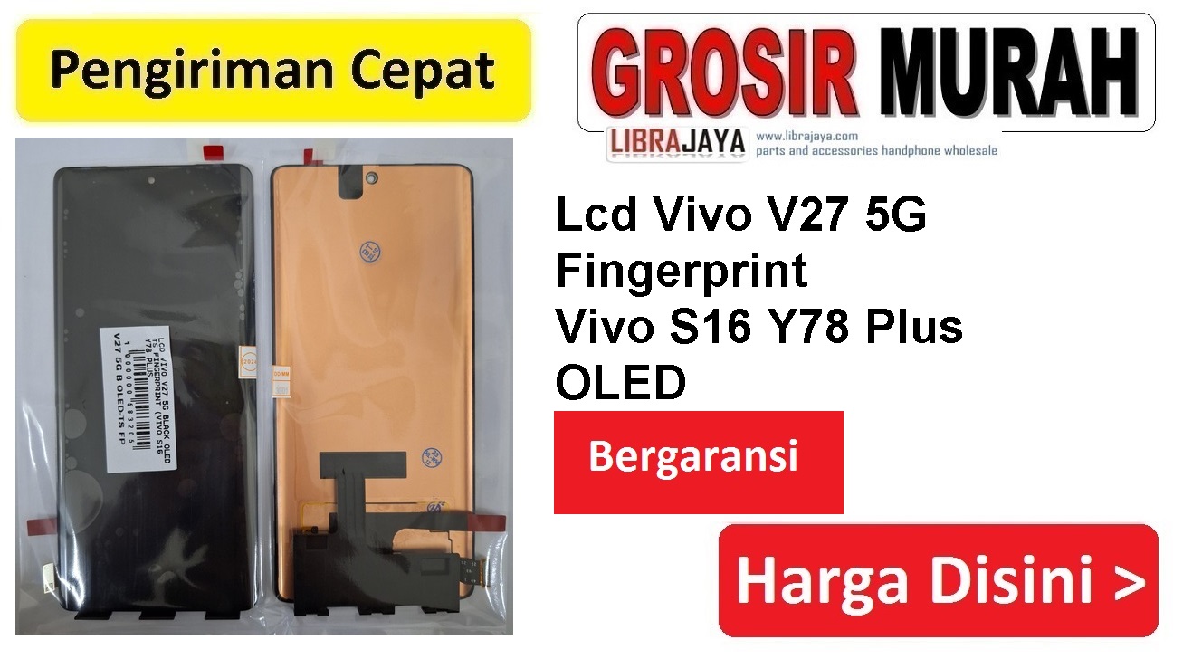 Jual Lcd Vivo V27 5G S16 Y78 Plus Oled