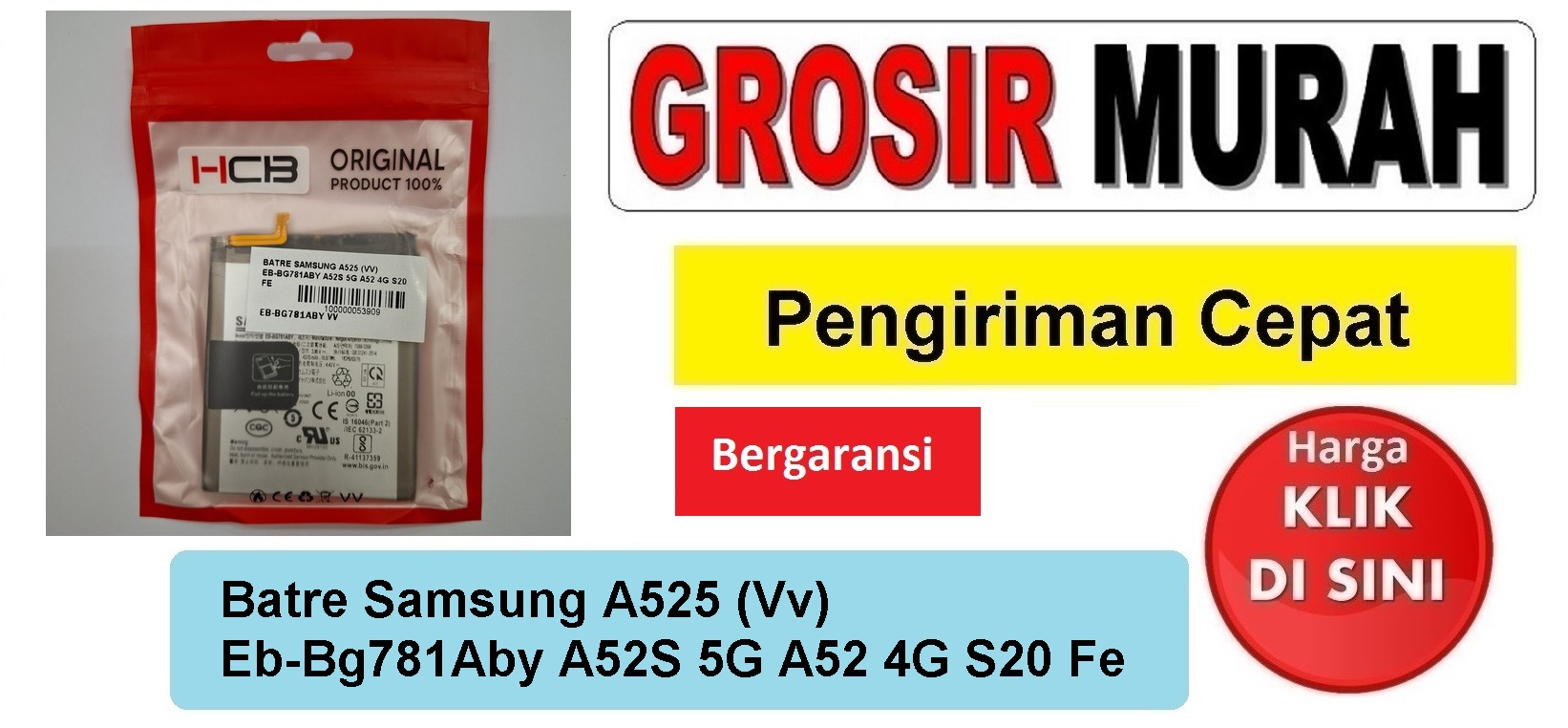Batre Samsung A525 (Vv) Eb-Bg781Aby A52S 5G A52 4G S20 Fe