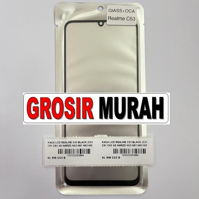 Kaca LCD Realme C53 C51 C61 C63 4G Narzo N53 N61 N63 Note 50
