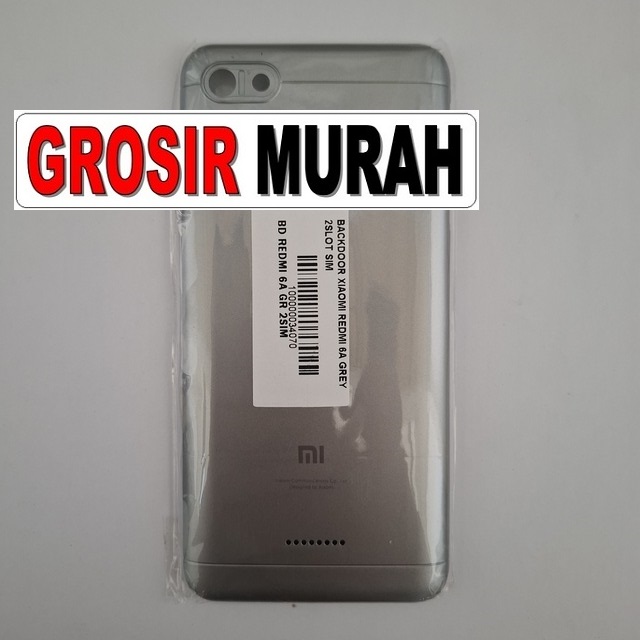 Backdoor Redmi 6A Grey 2Slot Sim