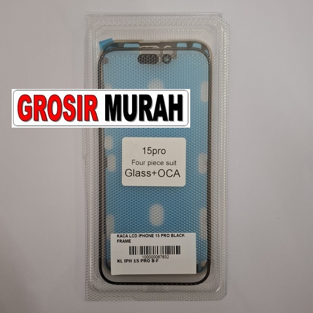 Kaca LCD iPhone 15 Pro Black Frame