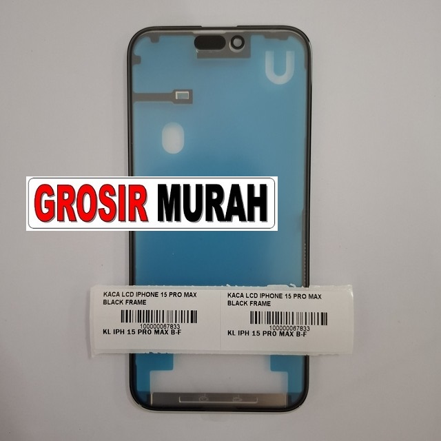 Kaca LCD iPhone 15 Pro Max Black Frame