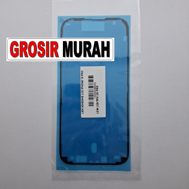 Lem Adhesive LCD iPhone 16 Pro