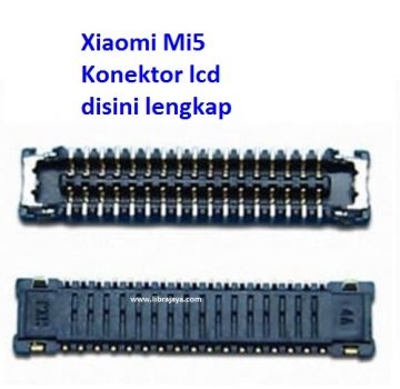 Jual Konektor Lcd Xiaomi Mi5