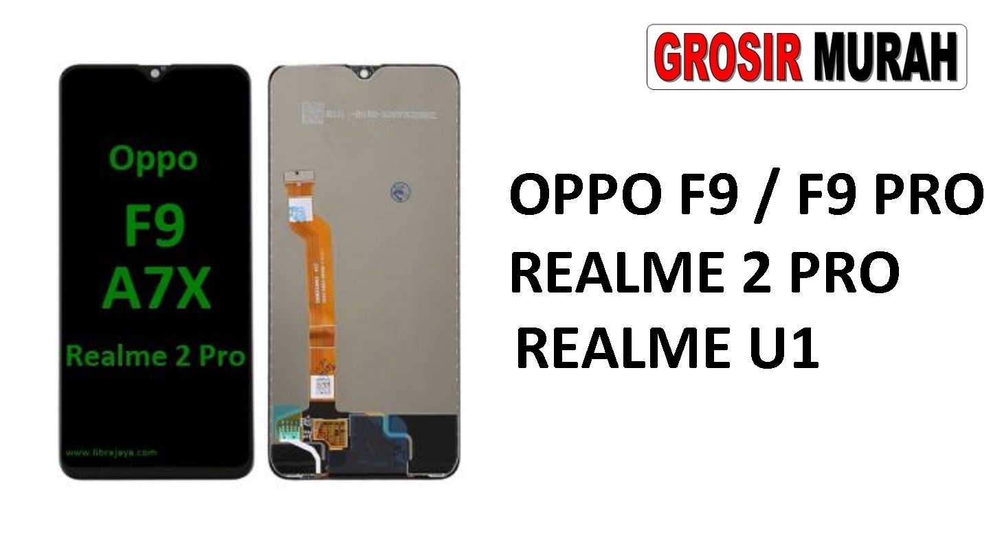 LCD OPPO F9 REALME 2 PRO F9 PRO REALME U1 LCD Display Digitizer Touch Screen Spare Part Grosir Sparepart hp