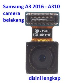 camera-belakang-samsung-a3-2016-a310 Rear Back Main Camera Flex Cable Kamera Big Spare Part Grosir Sparepart hp