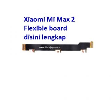 Jual Flexible board Xiaomi Mi Max 2