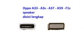 speaker-oppo-a33-a3s-a37-a59-f1-plus-f1s