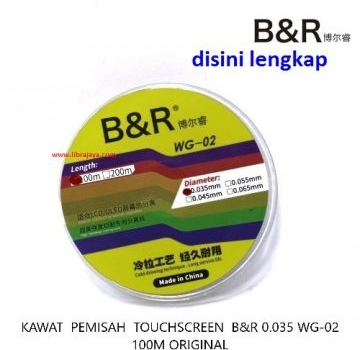 Jual Kawat pemisah B&R 0.035 WG-02 ori