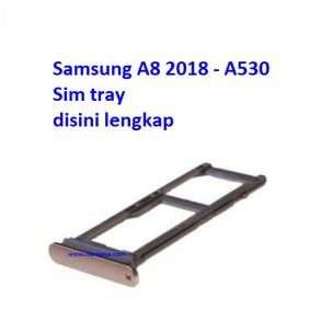 SIM TRAY SAMSUNG A530 A8 2018 DUAL SIM Sim Card Tray Holder Simlock Tempat Kartu Sim Spare Part Grosir Sparepart hp