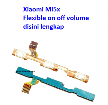 Jual Flexible on off volume Xiaomi Mi5x