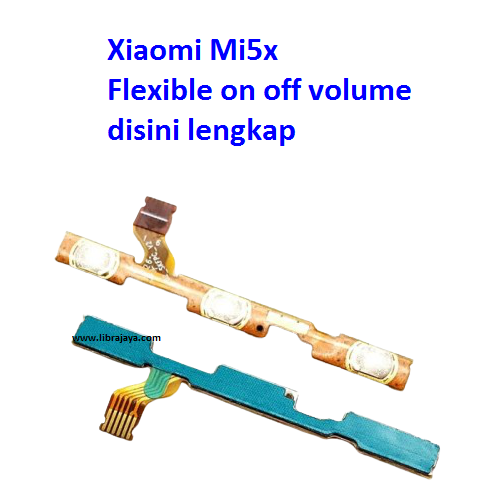Fleksibel on off volume Xiaomi Mi5x